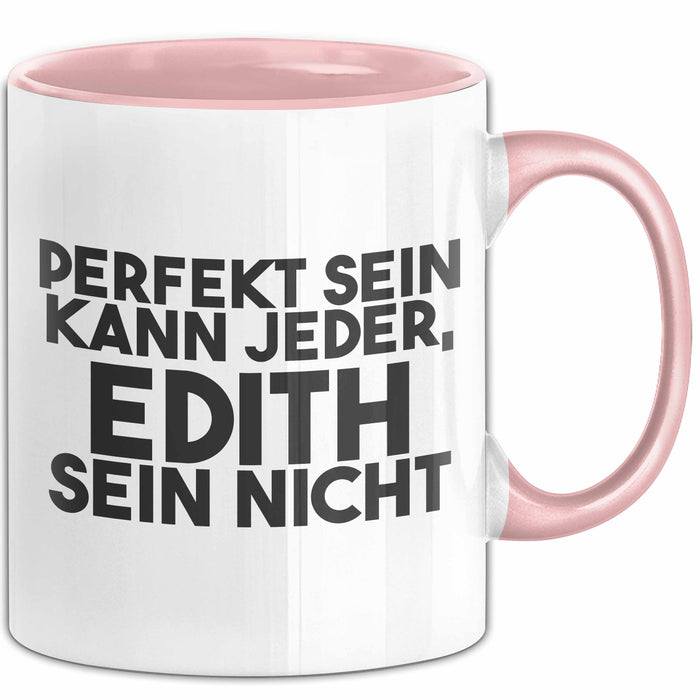 Edith Tasse Perfekt Sein Kann Jeder, Edith Sein Nicht Geschenk