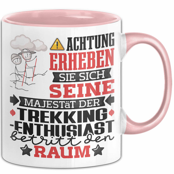 Trekking-Enthusiast Geschenk Tasse Lustiger Spruch Erheben Sie Sich Der Trekking-Enthusiast Betritt den Raum Rosa Trendation