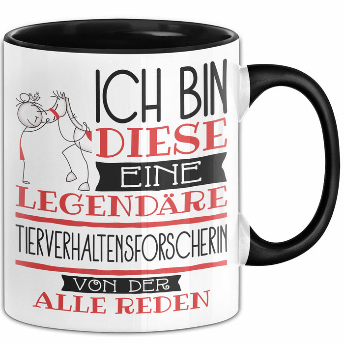 Tierverhaltensforscherin Tasse Geschenk Ich Bin Diese Eine Legendäre Tierverhaltensforscherin Von Der Alle Reden Geschenkidee Geburtstag Weihnachten Trendation