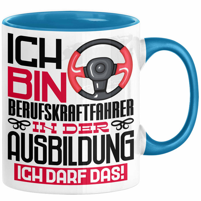 Berufskraftfahrer Ausbildung Tasse Geschenk Ich Bin Berufskraftfahrer In Der Ausbildung Ich Darf Das Geschenkidee Spruch Blau Trendation
