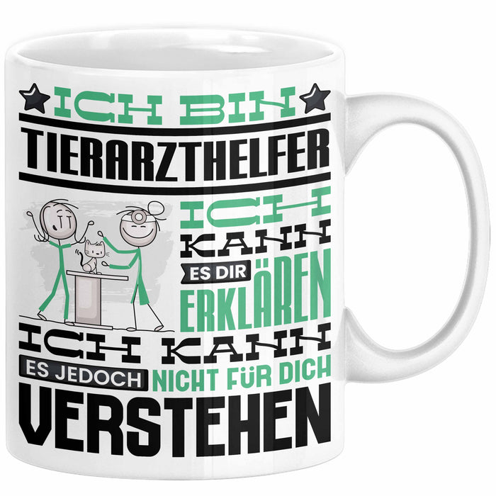 Tierarzthelfer Geschenk Kaffee-Tasse Geschenkidee für Tierarzthelfer Ich Bin Tierarzthelfer Ich Kann Es Dir Erklären Jedoch Nicht Für Dich Verstehen Spruch Lustig Weiß Trendation