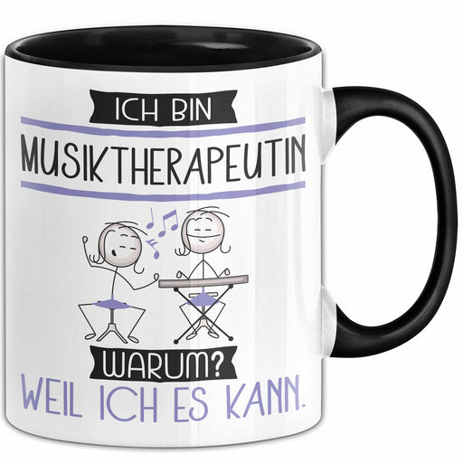 Musiktherapeutin Tasse Geschenk Ich Bin Musiktherapeutin Warum Weil Ich Es Kann Geschenkidee Geburtstag Trendation