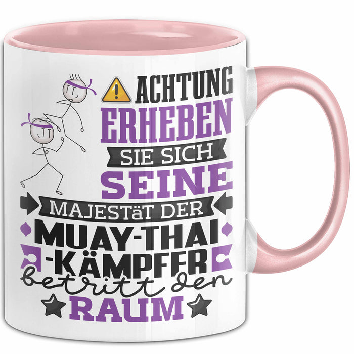 Muay-Thai-Kämpfer Geschenk Tasse Lustiger Spruch Erheben Sie Sich Der Muay-Thai-Kämpfer Betritt den Raum Rosa Trendation