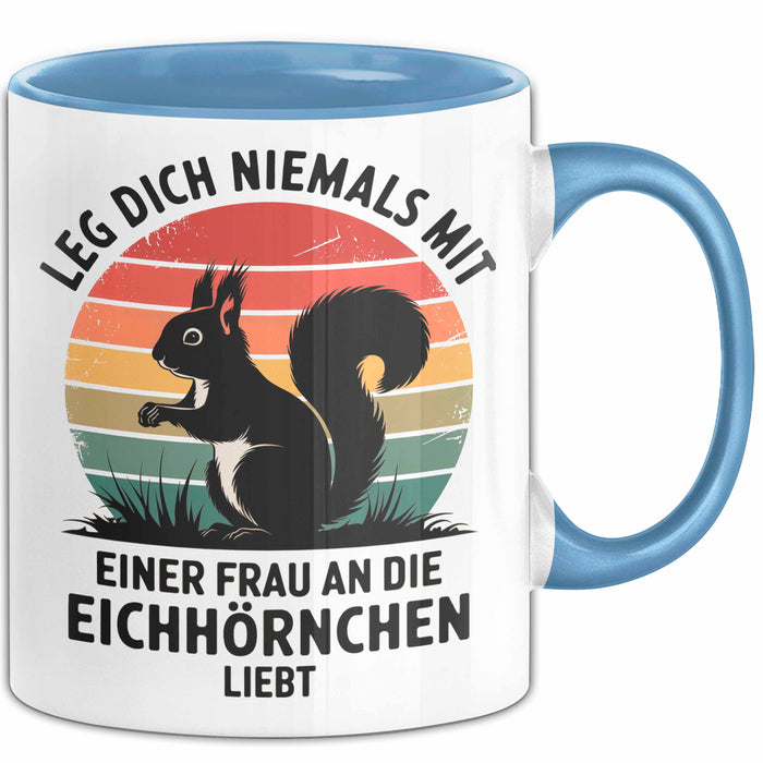 Eichhörnchen Tierliebhaber Tasse Geschenk Lustige Geschenkidee Spruch Frau An Die Eichhörnchen Liebt Blau Trendation