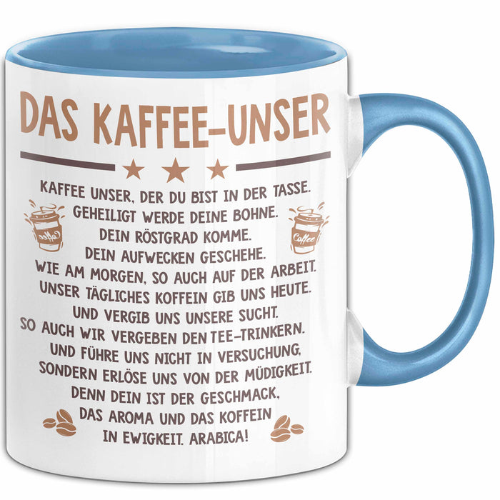 Kaffeeliebhaber Tasse Geschenk Lustige Geschenkidee Spruch Das Kaffee Unser Blau Trendation