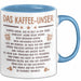 Kaffeeliebhaber Tasse Geschenk Lustige Geschenkidee Spruch Das Kaffee Unser Blau Trendation