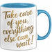 Motivierend Inspirierend Tasse Geschenk Lustige Geschenkidee Spruch Kümmere Dich Um Dich Alles Andere Kann Warten Blau Trendation