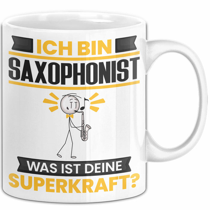 Saxophonist Tasse Geschenk für Saxophonist Geburtstag Lustiger Spruch Kaffee-Becher Was Ist Deine Superkraft Weiß Trendation