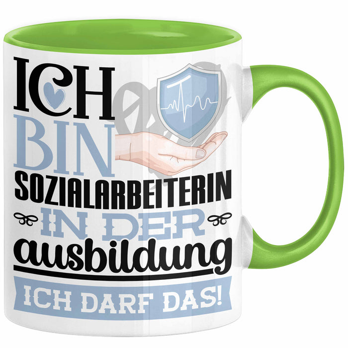 Sozialarbeiterin Ausbildung Start Geschenk Tasse Ich Bin Sozialarbeiterin In Der Ausbildung Ich Darf Das Kaffee-Becher Geschenkidee Grün Trendation