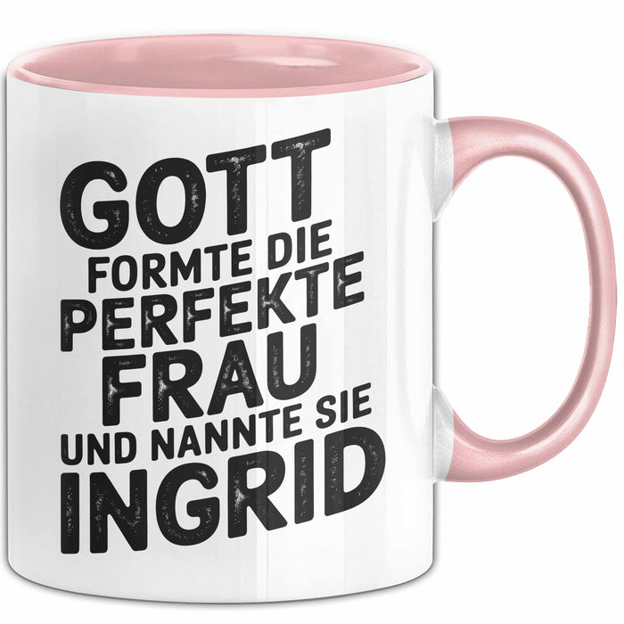 Ingrid Tasse Geschenk Gott Formte Die Perfekte Frau Ingrid Geschenkidee