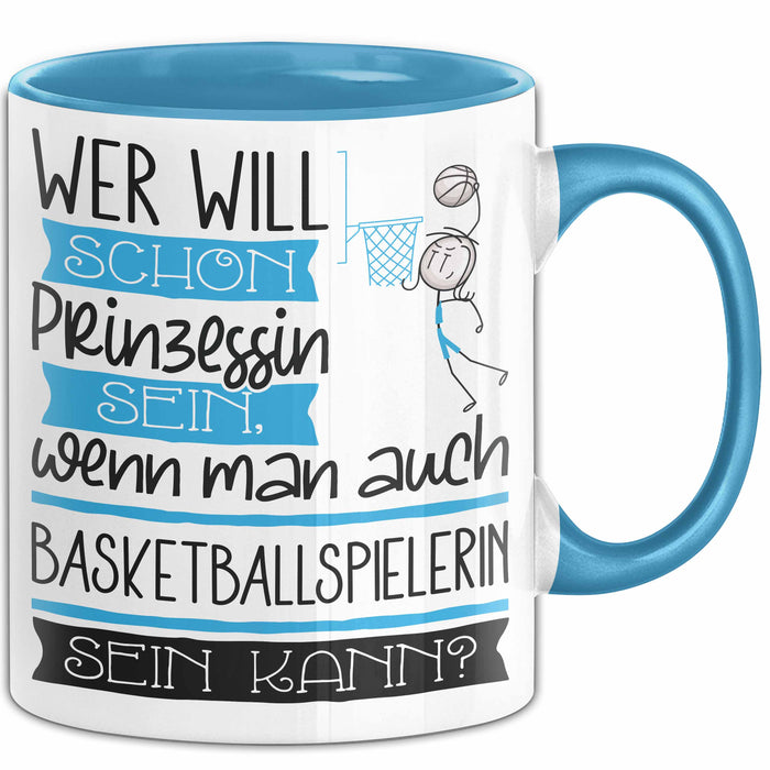 Basketballspielerin Tasse Geschenk Spruch Wer Will Schon Prinzessin Sein Wenn Man Auch Basketballspielerin Sein Kann Blau Trendation