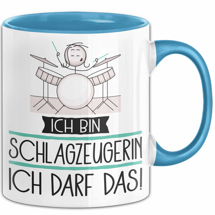 Geschenk für Schlagzeugerin Tasse Lustige Geschenkidee Geburtstag Ich Bin Schlagzeugerin Ich Darf Das Blau Trendation