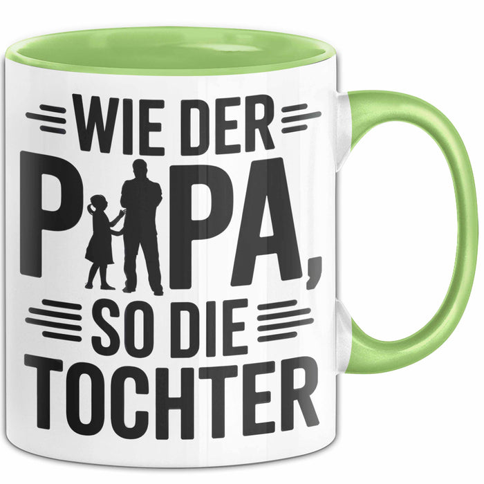 Papa Vatertag Tasse Becher Geschenk Lustige Geschenkidee Spruch Wie Der Papa So Die Tochter Grün Trendation