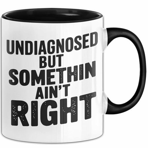 Sarkastischer Sarkasmus Tasse Geschenk Lustige Geschenkidee Spruch Nicht Diagnostiziert Aber Irgendwas Stimmt Nicht Trendation