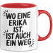 Erika Tasse Geschenk Wo Eine Erika Ist Ist Auch Ein Weg Geschenkidee Becher mit Name Rot Trendation