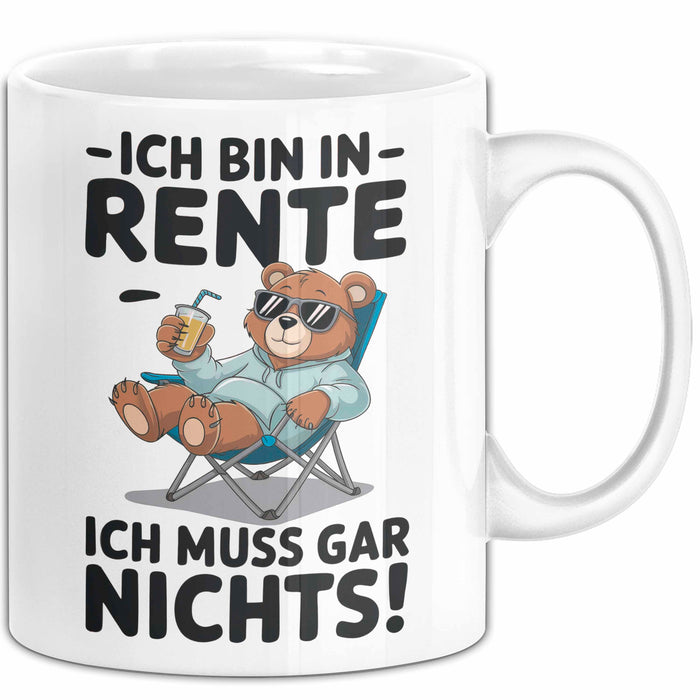 Rentner Pensionär Sarkasmus Bär Tasse Geschenk Lustige Geschenkidee Spruch Ich Bin In Rente Ich Muss Gar Nichts Weiß Trendation