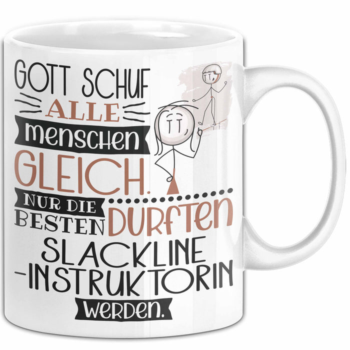 Slackline-Instruktorin Geschenk Becher Tasse Gott Schuf Alle Menschen Gleich Nur Die Besten Durfeten Slackline-Instruktorin Werden Geschenkidee Lustig Weiß Trendation