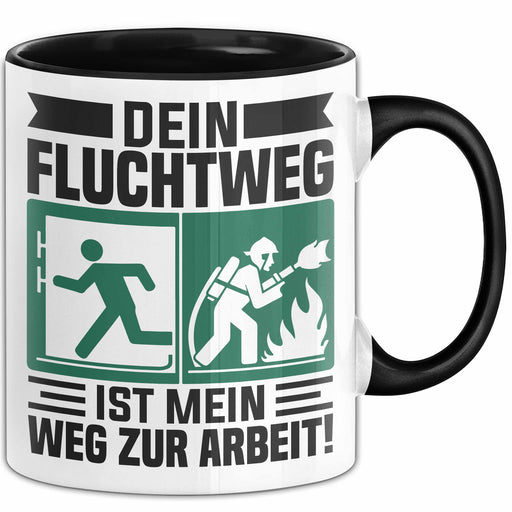 Feuerwehrmann Tasse Geschenk Dein Fluchtweg Ist Mein Weg Zur Arbeit Geschenkidee Becher Trendation
