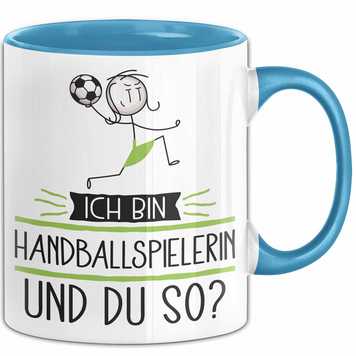 Handballspielerin Tasse Geschenk Ich Bin Handballspielerin Und Du So Geschenkidee Lustiger Spruch Becher Blau Trendation
