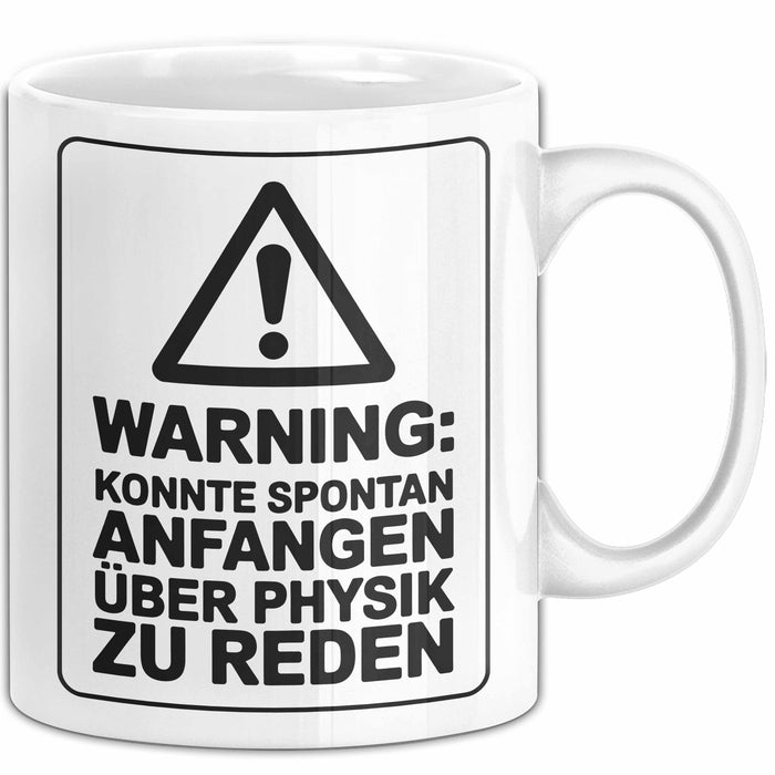 Physiklehrer Unterricht Tasse Geschenk Lustige Geschenkidee Spruch Könnte Spontan Anfangen Über Physik Zu Reden Weiß Trendation