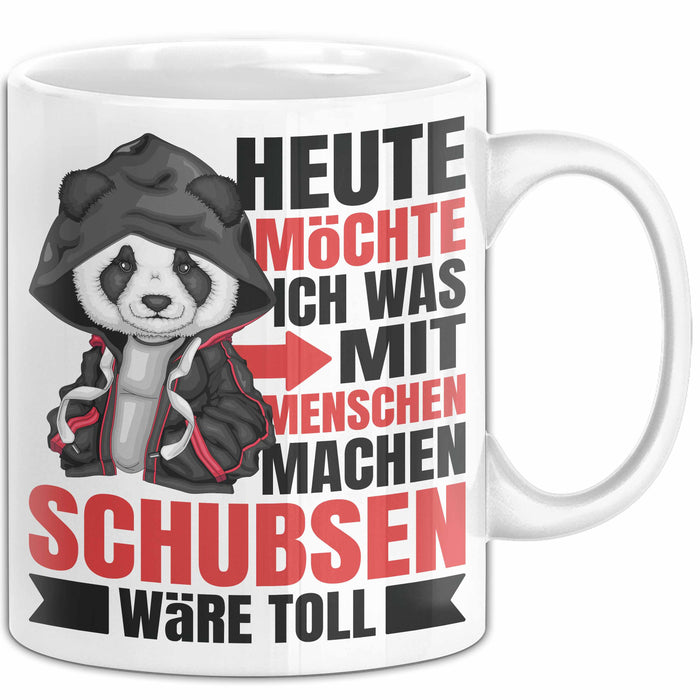 Humor Tasse Geschenk Panda Heute Möchte Ich Was Mit Menschen Machen Schubsen Wäre Toll Weiß Trendation