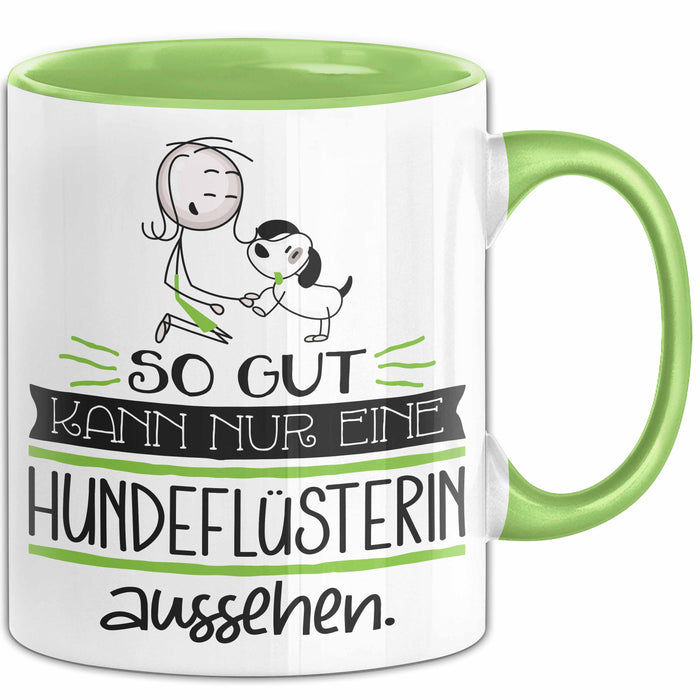 Hundeflüsterin Geschenk Tasse So Gut Kann Nur Eine Hundeflüsterin Aussehen Geschenkidee Geburtstag Weihnachten Lustig Grün Trendation