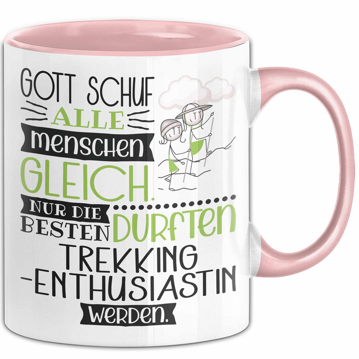 Trekking-Enthusiastin Geschenk Becher Tasse Gott Schuf Alle Menschen Gleich Nur Die Besten Durfeten Trekking-Enthusiastin Werden Geschenkidee Lustig Rosa Trendation