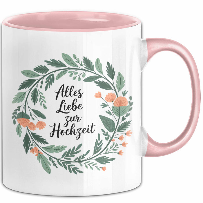 Neue Hochzeit Ehe Tasse Geschenk Lustige Geschenkidee Spruch Alles Liebe Zur Hochzeit Rosa Trendation