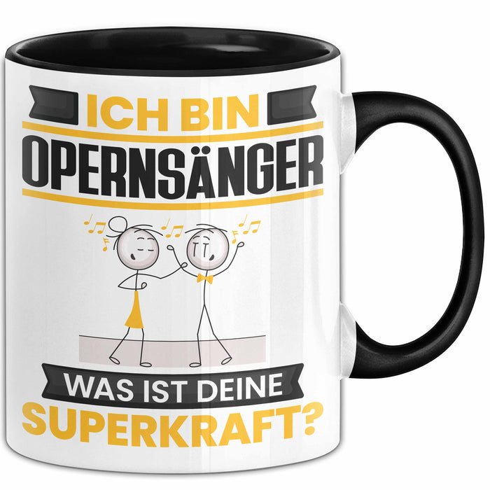 Opernsänger Tasse Geschenk für Opernsänger Geburtstag Lustiger Spruch Kaffee-Becher Was Ist Deine Superkraft Schwarz Trendation