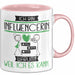 Influencerin Tasse Geschenk Ich Bin Influencerin Warum Weil Ich Es Kann Geschenkidee Geburtstag Rosa Trendation
