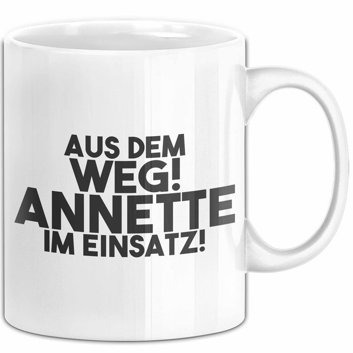 Annette Tasse Aus Dem Weg! Annette Im Einsatz! Geschenk