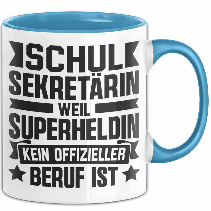 Schulsektretärin Weil Superheldin Kein Offizieller Beruf Ist Tasse Geschenkidee Blau Trendation