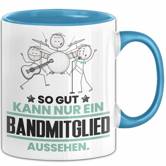 Bandmitglied Geschenk Tasse So Gut Kann Nur Ein Bandmitglied Aussehen Geschenkidee Kaffee-Becher Blau Trendation