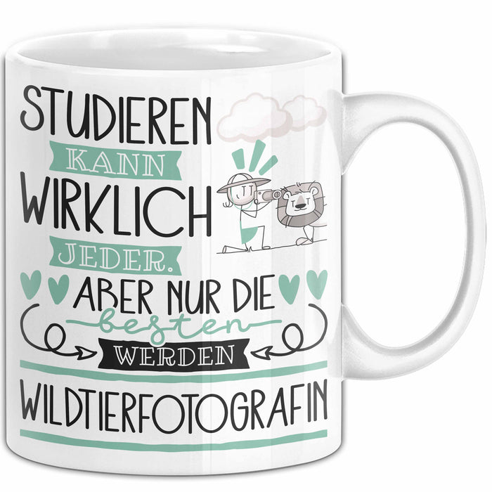 Wildtierfotografin Tasse Lustiges Geschenk Studieren Kann Wirklich Jeder Nur Die Besten Werden Wildtierfotografin Weiß Trendation