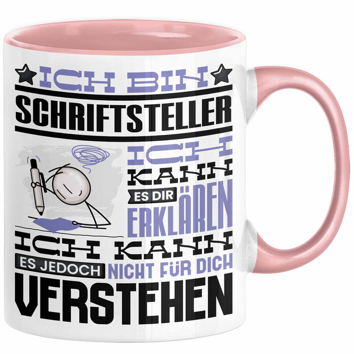 Schriftsteller Geschenk Tasse Geschenkidee für Schriftsteller Geburtstag Lustiger Spruch Ich Bin Schriftsteller Ich Kann Es Dir Erklären Aber Nicht Für Dich Verstehen Rosa Trendation