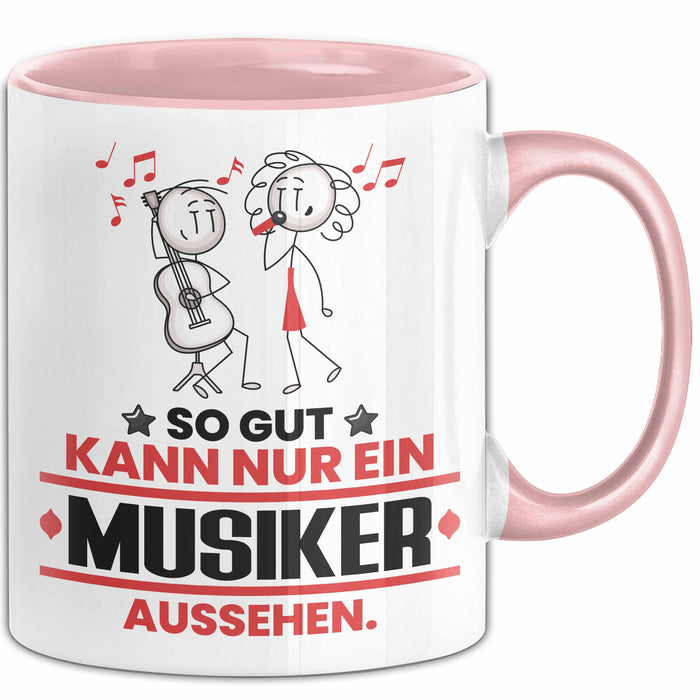 Musiker Geschenk Tasse So Gut Kann Nur Ein Musiker Aussehen Geschenkidee Kaffee-Becher Rosa Trendation