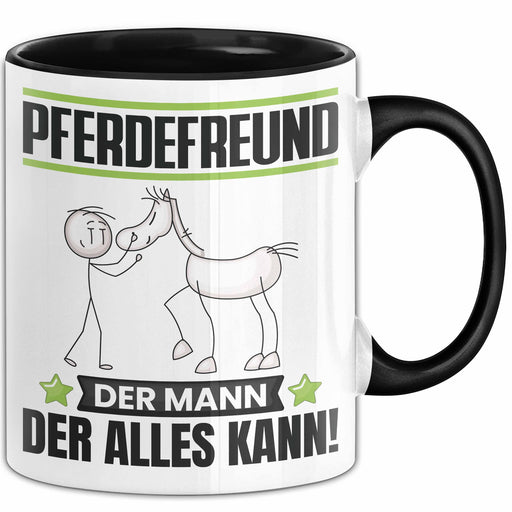 Pferdefreund Tasse Geschenk für Pferdefreund Der Mann Der Alles Kann Geschenkidee zum Geburtstag Schwarz Trendation