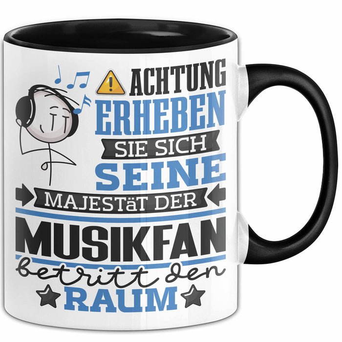Musikfan Geschenk Tasse Lustiger Spruch Erheben Sie Sich Der Musikfan Betritt den Raum Schwarz Trendation