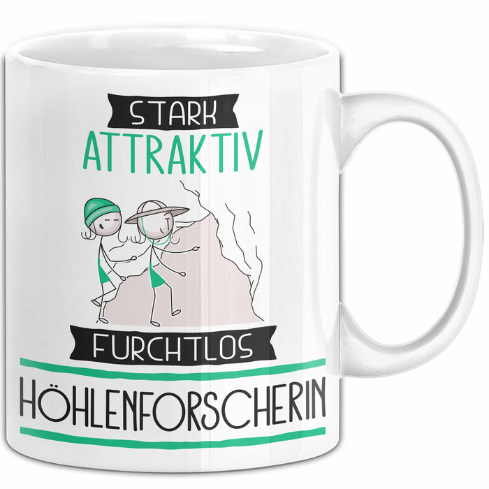 Höhlenforscherin Tasse Geschenk Becher Stark Attraktiv Furchtlos Höhlenforscherin Lustige Geschenkidee Weiß Trendation