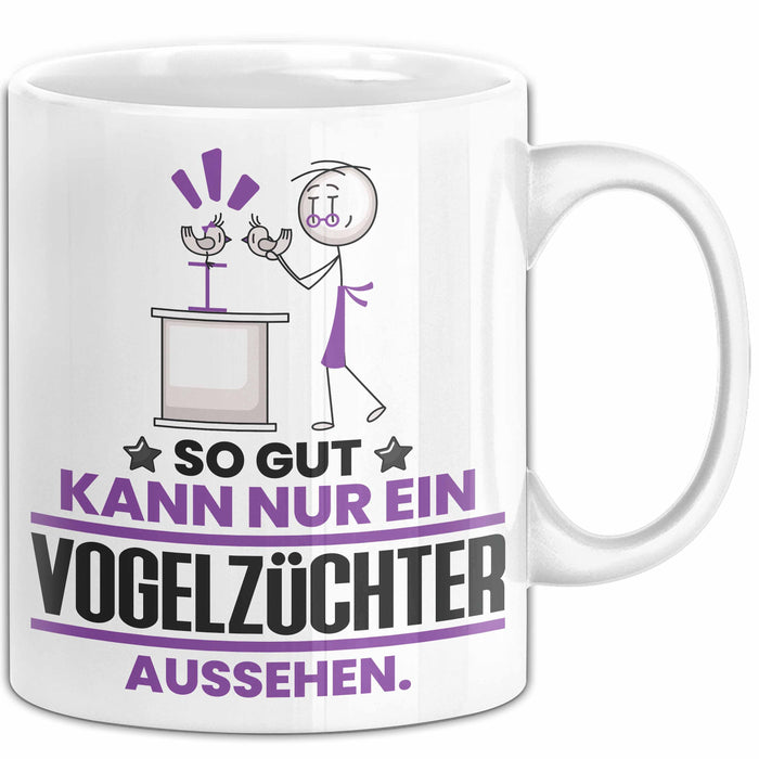 Vogelzüchter Geschenk Tasse So Gut Kann Nur Ein Vogelzüchter Aussehen Geschenkidee Kaffee-Becher Weiß Trendation