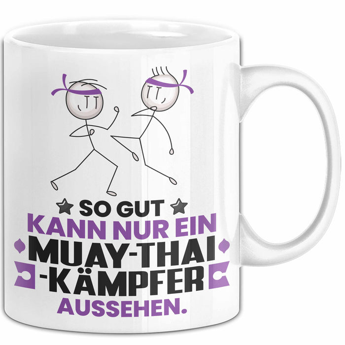 Muay-Thai-Kämpfer Geschenk Tasse So Gut Kann Nur Ein Muay-Thai-Kämpfer Aussehen Geschenkidee Kaffee-Becher Weiß Trendation