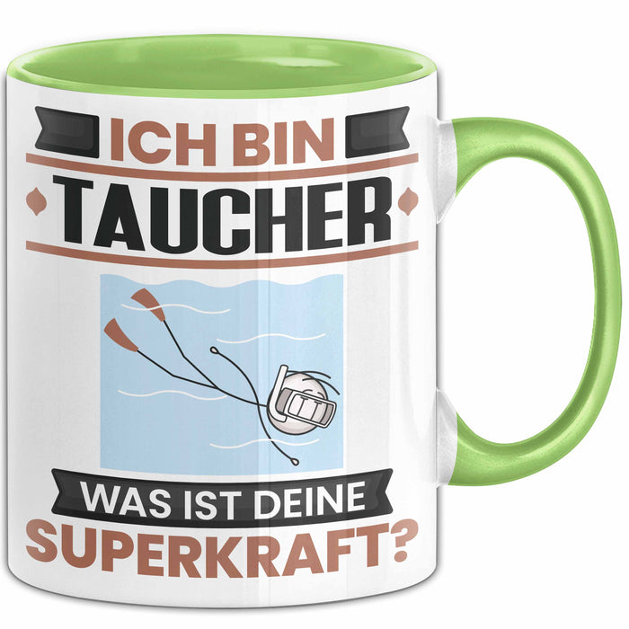 Taucher Tasse Geschenk für Taucher Geburtstag Lustiger Spruch Kaffee-Becher Was Ist Deine Superkraft Grün Trendation