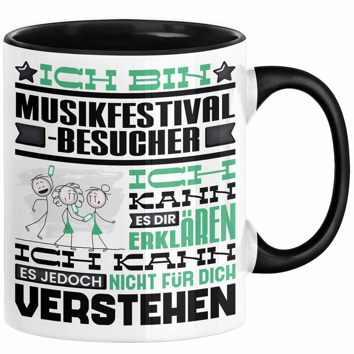 Musikfestival-Besucher Geschenk Tasse Lustige Geschenkdiee für einen Musikfestival-Besucher Geburtstag Ich Bin Musikfestival-Besucher Ich Kann Es Dir Erklären Aber Nicht Für Dich Verstehen Schwarz Trendation