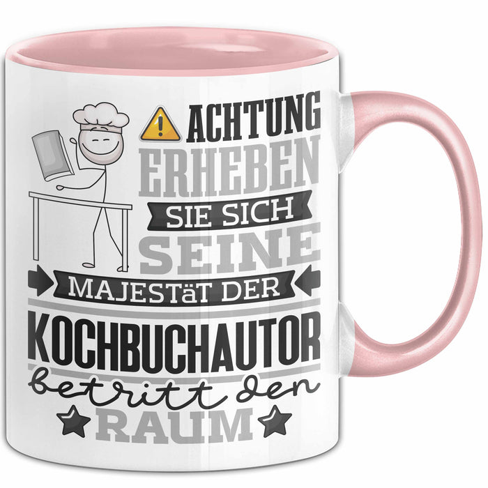 Kochbuchautor Geschenk Tasse Lustiger Spruch Erheben Sie Sich Der Kochbuchautor Betritt den Raum Rosa Trendation