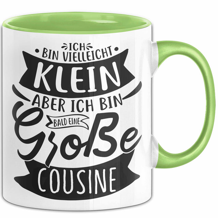 Große Cousine Tasse Geschenk Verkündung Ich Bin Vielleicht Klein Aber Ich Bin Bald Eine Große Cousine Geschenkidee Nachwuchs Grün Trendation