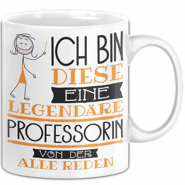 Professorin Tasse Geschenk Ich Bin Diese Eine Legendäre Professorin Von Der Alle Reden Geschenkidee Geburtstag Weihnachten Weiß Trendation