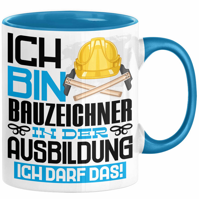 Bauzeichner Ausbildung Tasse Geschenk Ich Bin Bauzeichner In Der Ausbildung Ich Darf Das Geschenkidee Spruch Blau Trendation