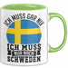 Schweden Tasse Geschenkidee Urlaub Ich Muss Gar Nix Ich Muss Nur Nach Schweden Grün Trendation