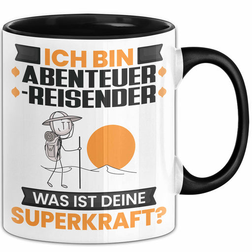 Abenteurreisender Tasse Geschenk für Abenteurreisender Geburtstag Lustiger Spruch Kaffee-Becher Was Ist Deine Superkraft Schwarz Trendation