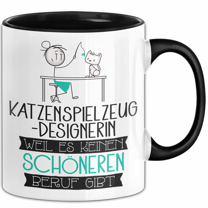 Katzenspielzeug-Designerin Weil Es Keinen Schöneren Beruf Gibt Tasse Geschenk für Eine Katzenspielzeug-Designerin Lustig Trendation